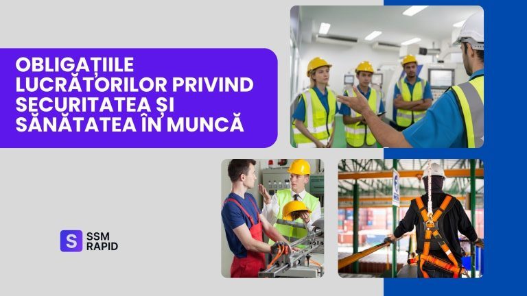 obligațiile lucrătorilor în SSM
